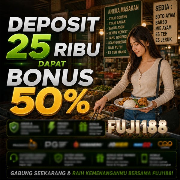 FUJI188 | Promo Bonus 50% TO x7 untuk Pengguna Terbaru